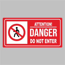 Autocollant attention danger do not enter